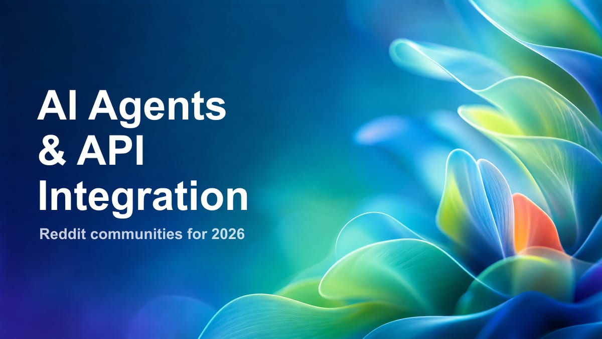 Best Subreddits for AI Agents and API Integration in 2026