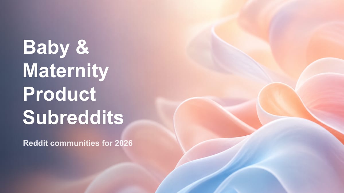 Best Subreddits for Baby and Maternity Product Brands in 2026